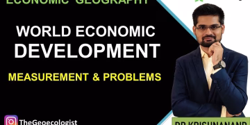 World Economic Development : Measurement and Problems l Economic Geography UPSC